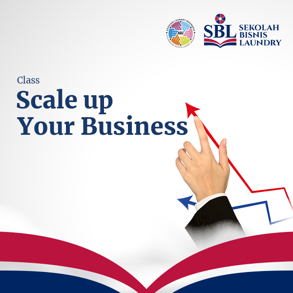 Scale Up Your Business Sekolah Bisnis Laundry